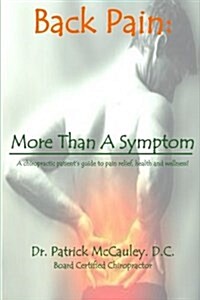 Back Pain: : More Than A Symptom (Paperback)