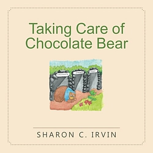 Taking Care of Chocolate Bear (Paperback)