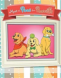 Meet the Poos from Pooville (Paperback)