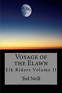 Voyage of the Elawn: Elk Riders Volume Two (Paperback)