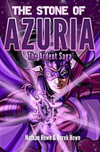 The Stone of Azuria: The Ardent Saga (Paperback)