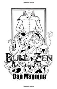 Bull Zen: The Octopus Pictures (Paperback)