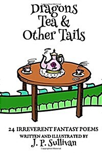 Dragons, Tea, & Other Tails (Paperback)