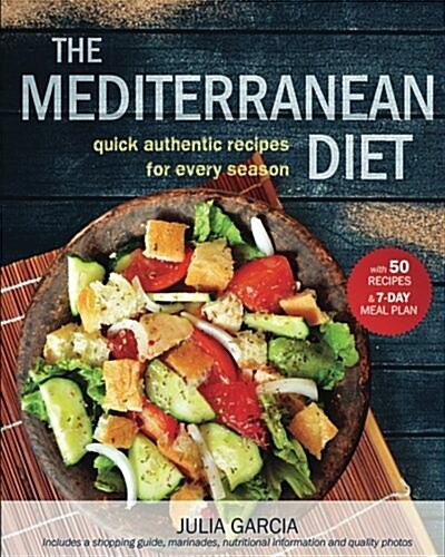 The Mediterranean Diet: Quick and Authentic Recipes for Every Season (Paperback)