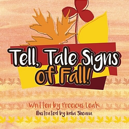 Tell, Tale Signs of Fall!: The Gift of Four Seasons (Paperback)