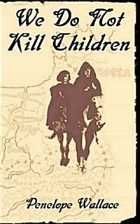 We Do Not Kill Children (Paperback)