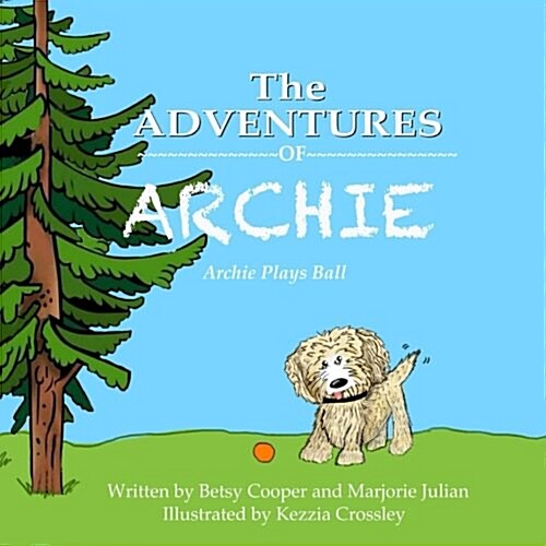The Adventures of Archie: Archie Swallows a Ball (Paperback)