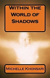 Within the World of Shadows (Paperback)