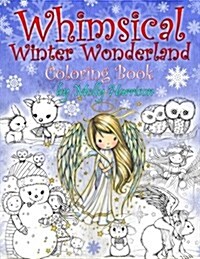 Whimsical Winter Wonderland: Coloring Book by Molly Harrison (Paperback)