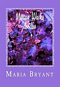 Marias Wacky Doodles: Volume 3 (Paperback)