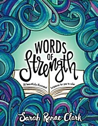 Words of Strength: 30 Beautifully Illustrated Scriptures for You to Color (Paperback)