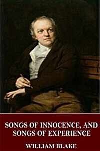 Songs of Innocence, and Songs of Experience (Paperback)