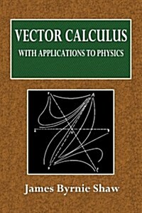 Vector Calculus with Applications to Physics (Paperback)