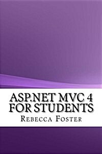 ASP.Net MVC 4 for Students (Paperback)