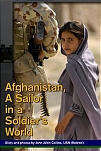 Afghanistan, a Sailor in a Soldiers World (Paperback)