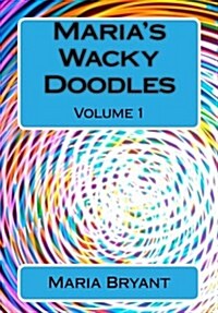 Marias Wacky Doodles: Volume 2 (Paperback)