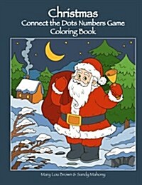 Christmas Connect the Dots Numbers Game Coloring Book (Paperback)