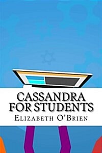 Cassandra for Students (Paperback)