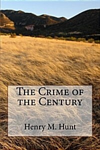 The Crime of the Century (Paperback)