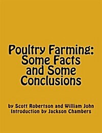 Poultry Farming: Some Facts and Some Conclusions (Paperback)