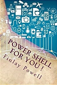 Power Shell for You ! (Paperback)