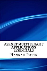 ASP.Net Multitenant Applications Essentials (Paperback)