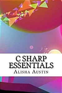 C Sharp Essentials (Paperback)