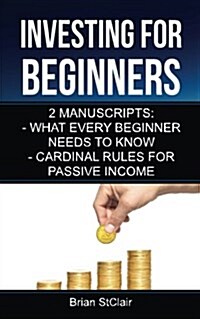 Investing for Beginners: 2 Manuscripts (Paperback)
