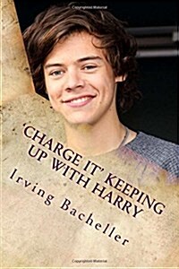 Charge It Keeping Up with Harry (Paperback)