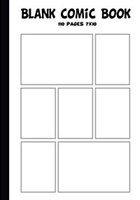 Blank Comic Strip: Blank Comic Book - 7 X10 with 7 Panel, 110 Pages, Make Your Own Comics with This Comic Book Drawing Paper, Comic Book (Paperback)