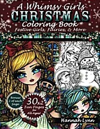 A Whimsy Girls Christmas Coloring Book: Festive Girls, Fairies, & More (Paperback)