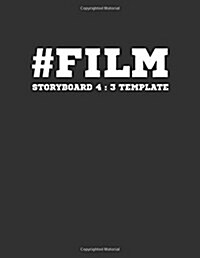 Stroryboard Template: Large Print 4:3, 4 Panel Withs Narration Line 120 Pages, Academy Standard Ntsc Television, the Industry Standard for S (Paperback)