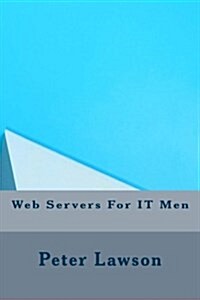 Web Servers for It Men (Paperback)