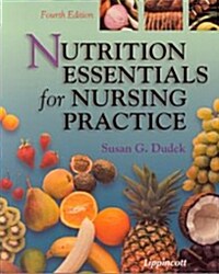 Nutrition Essentials for Nursing Practice (4th Edition, Paperback)