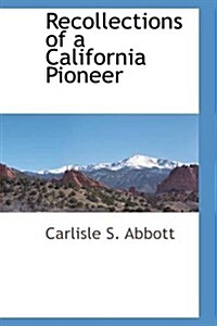Recollections of a California Pioneer (Paperback)