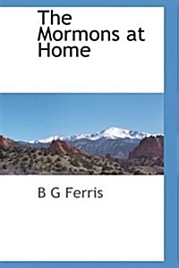 The Mormons at Home (Paperback)
