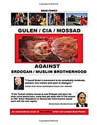 Gulen / CIA / Mossad: Against Erdogan and Muslim Brotherhood (Paperback)