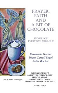 Prayer, Faith and a Bit of Chocolate (Paperback)