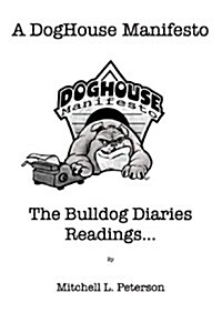 A Doghouse Manifesto: The Bulldog Diaries Readings... (Paperback)