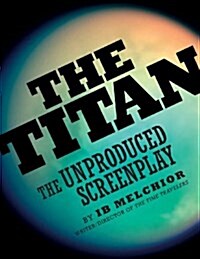 The Titan: The Unproduced Screenplay (Paperback)