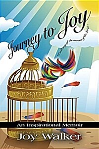 Journey to Joy: An Inspirational Memoir (Paperback)