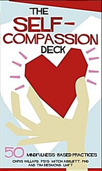 The Self-Compassion Deck: 50 Mindfulness-Based Practices (Other)