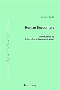 Human Encounters : Introduction to Intercultural Communication (Paperback, New ed)