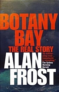 Botany Bay: The Real Story (Paperback)