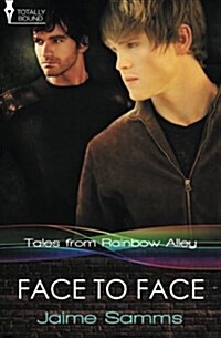 Tales from Rainbow Alley : Face to Face (Paperback)
