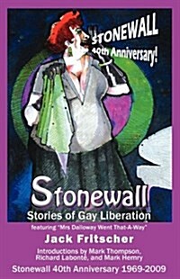 Stonewall: Stories of Gay Liberation (Paperback)