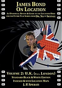 James Bond on Location Volume 2 : U.K. (Excluding London) Standard Edition (Paperback)