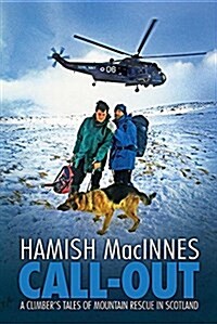 Call-out : A climbers tales of mountain rescue in Scotland (Paperback)