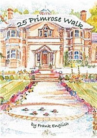 25 Primrose Walk (Paperback)