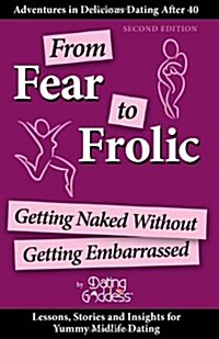 From Fear to Frolic: Get Naked Without Getting Embarrassed (Paperback)